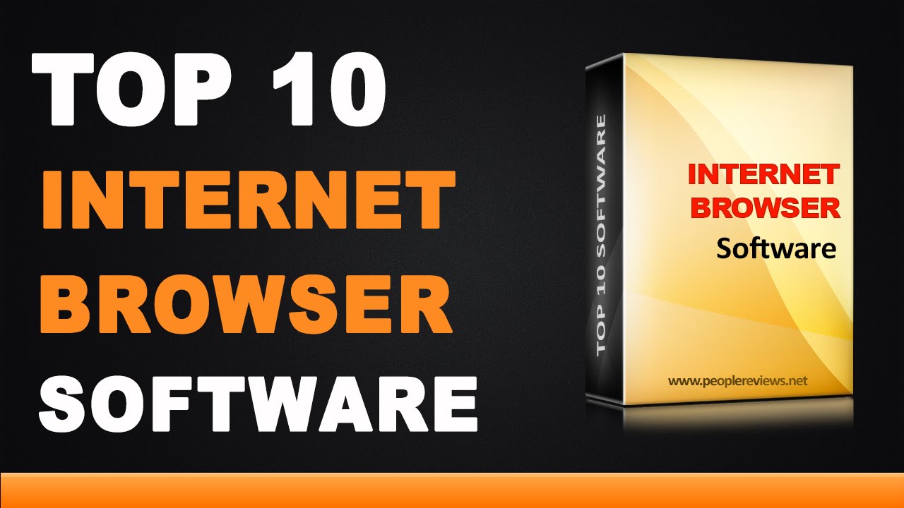 The Best Internet Browser Software
