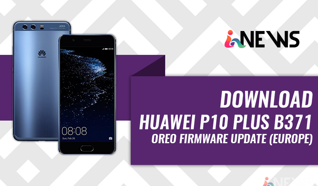 Huawei P10 Plus B371 Oreo Firmware Update