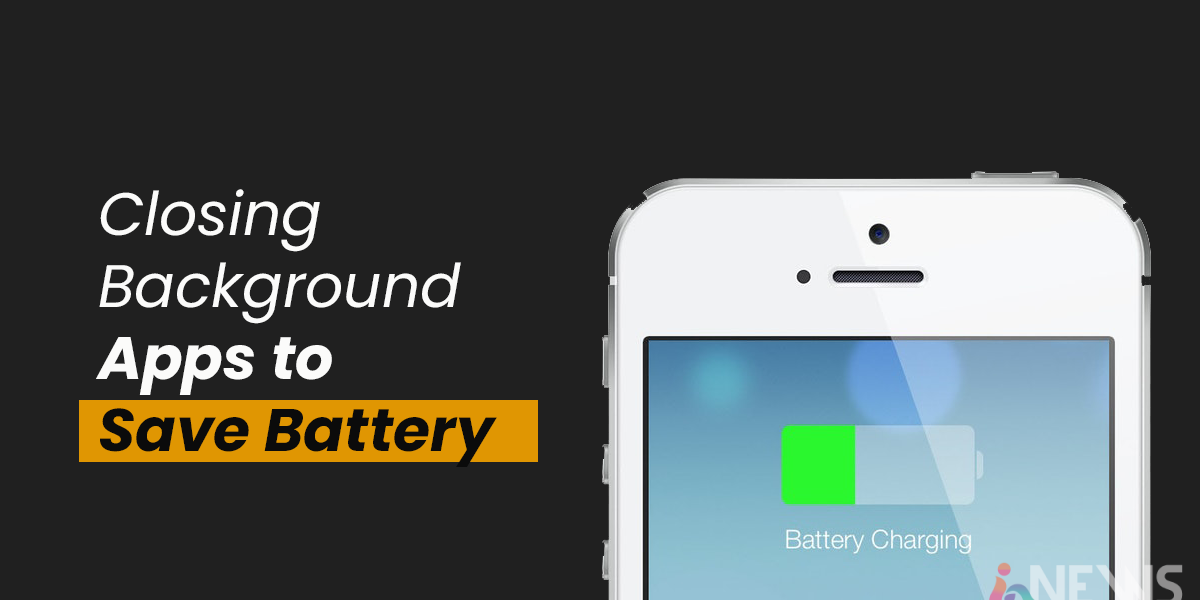 How To Save Battery by Closing Background Apps in iPhone, Android